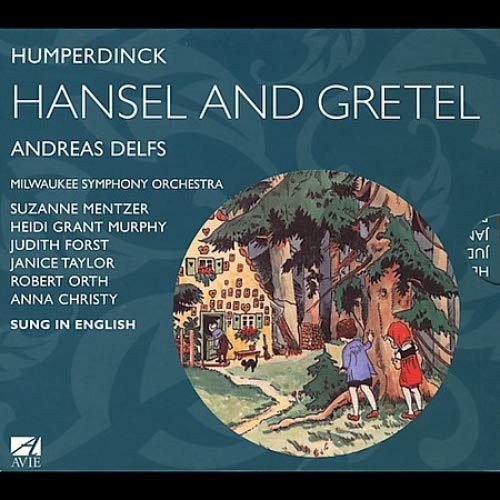 DELFS ANREAS/MSO - HUMPERDINK: HANSEL & GRETEL (1 CD) von Avie