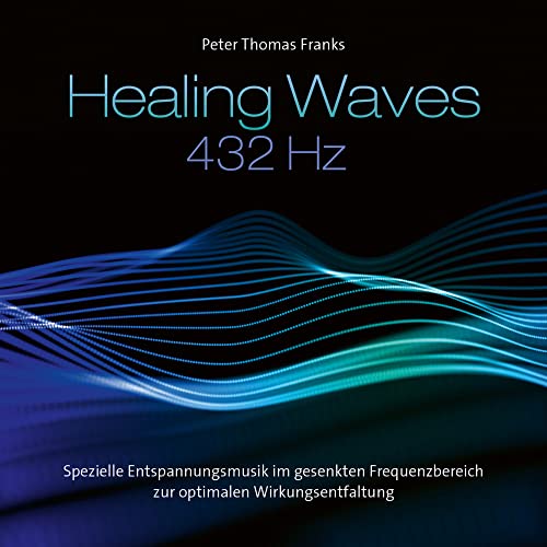 Healing Waves - 432 Hz Healing Waves - 432 Hz von Avita 200/Neptun