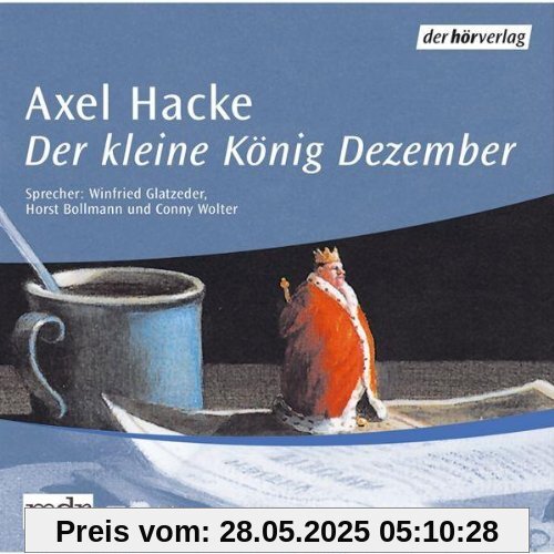 Der Kleine König Dezember Der Kleine König Dezember von Axel Hacke