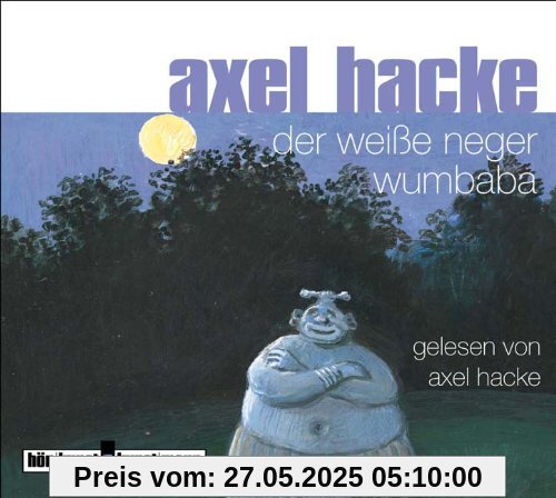 Der weiße Neger Wumbaba. CD Der weiße Neger Wumbaba. CD von Axel Hacke