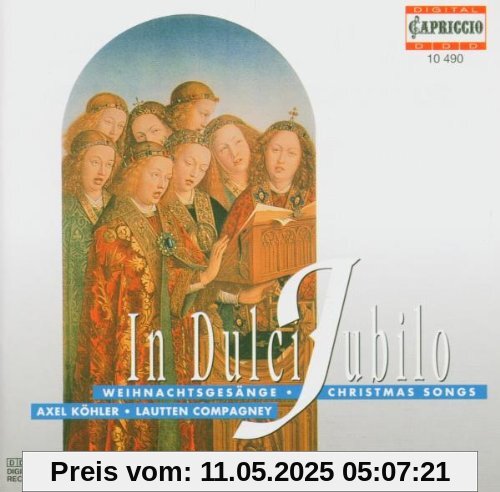 In Dulci Jubilo: Weihnachtsgesänge In Dulci Jubilo: Weihnachtsgesänge von Axel Köhler