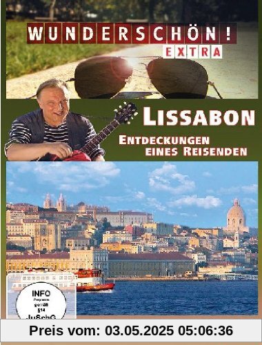 Wunderschön! - Lissabon: Entdeckungen eines Reisenden Wunderschön! - Lissabon: Entdeckungen eines Reisenden von Axel Prahl