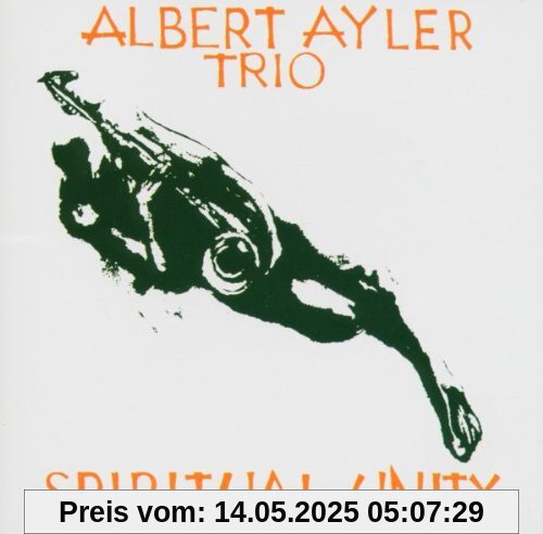 Spiritual Unity Spiritual Unity von Ayler, Albert Trio