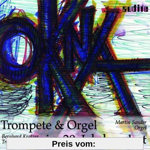 Trompete & Orgel im 20.Jahrhu von B. Kratzer