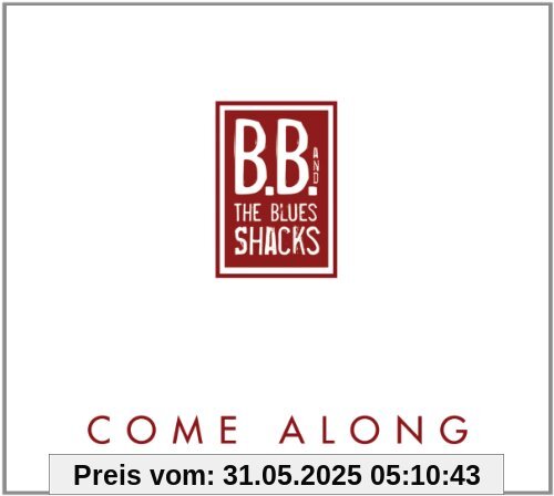 Come Along von B.B.& The Blues Shacks