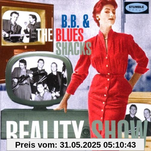 Reality Show von B.B.& The Blues Shacks