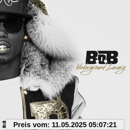 Underground Luxury Underground Luxury von B.O.B
