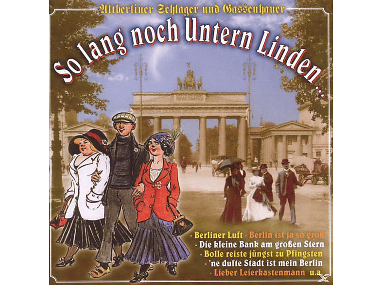 Div.Inter./Altberliner Schlager u.Gassenhauer - So Lang Noch Untern Linden (CD) von B.T.M. GMBH