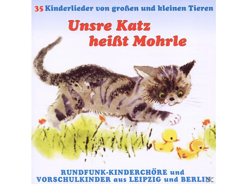 Rundfunk-kinderchor Berlin - Unsre Katz Heißt Mohrle (CD) von B.T.M. GMBH