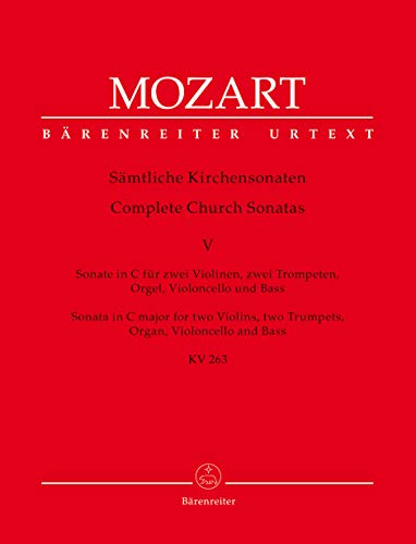 Sämtliche Kirchensonaten, Heft 5 -Sonate C-Dur KV 263 für zwei Violinen, zwei Trompeten, Orgel, Violoncello und Bass-.BÄRENREITER URTEXT.Partitur, Stimmensatz, Urtextausgabe, Sammelband Sämtliche Kirchensonaten, Heft 5 -Sonate C-Dur KV 263 für zwei Violinen, zwei Trompeten, Orgel, Violoncello und Bass-.BÄRENREITER URTEXT.Partitur, Stimmensatz, Urtextausgabe, Sammelband von Bärenreiter