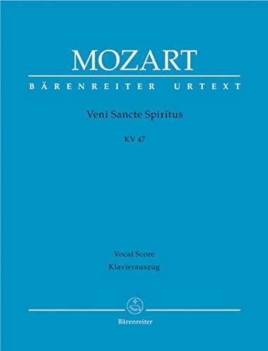 Veni Sancte Spiritus KV 47. Klavierauszug: Pfingstsequenz. Soli SATB, Chor SATB. Lateinisch Veni Sancte Spiritus KV 47. Klavierauszug: Pfingstsequenz. Soli SATB, Chor SATB. Lateinisch von Bärenreiter