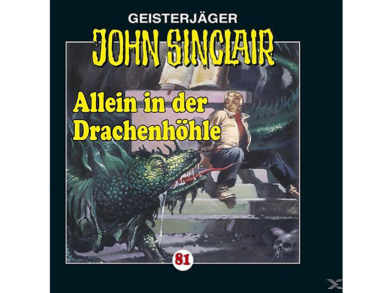 John Sinclair-Folge 81 - Sinclair 81: Allein in der Drachenhöhle (CD) von BASTEI LÜBBE