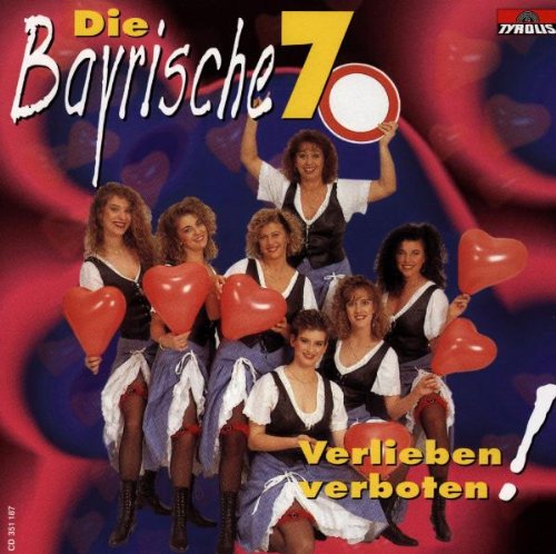 Verlieben Verboten Verlieben Verboten von BAYRISCHE SIEBEN,DIE