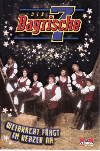 Weihnacht Fängt im Herzen An [Musikkassette] [Musikkassette] von BAYRISCHE SIEBEN,DIE