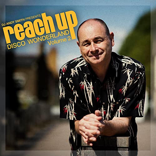 DJ Andy Smith presents Reach Up Disco Wonderland Vol. 2 von BBE MUSIC