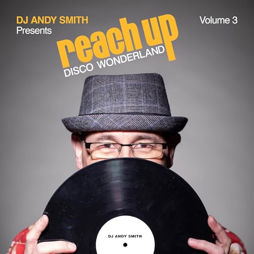 DJ Andy Smith presents Reach Up – Disco Wonderland Vol. 3 von BBE Music