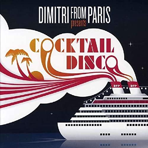 Dimitri From Paris presents Cocktail Disco von BBE