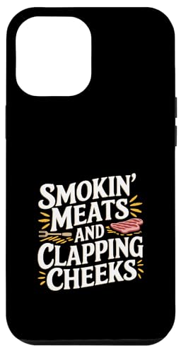Smokin' Meats And Clapping Cheeks Grill -- Hülle für iPhone 12 Pro Max Smokin' Meats And Clapping Cheeks Grill -- Hülle für iPhone 12 Pro Max von BBQ Grill Picknick Humor