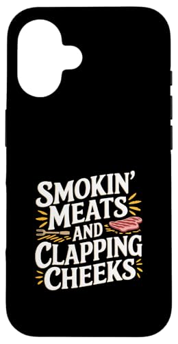 Smokin' Meats And Clapping Cheeks Grill -- Hülle für iPhone 16 Smokin' Meats And Clapping Cheeks Grill -- Hülle für iPhone 16 von BBQ Grill Picknick Humor