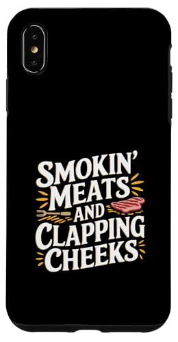 Smokin' Meats And Clapping Cheeks Grill -- Hülle für iPhone XS Max Smokin' Meats And Clapping Cheeks Grill -- Hülle für iPhone XS Max von BBQ Grill Picknick Humor