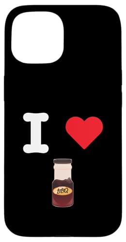 I Love BBQ Sauce Barbecue Gewürz Marinade Grillfleisch Hülle für iPhone 15 von BBQ Sauce Lovers Goods