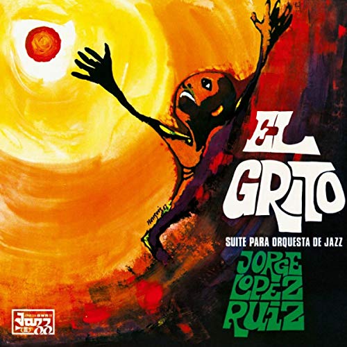 El Grito (Suite Para Orquesta de Jazz)(Remastered) [Vinyl LP] von BE WITH RECORDS