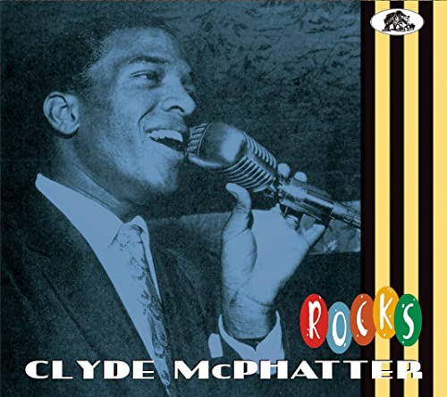 Clyde Mcphatter Rocks Clyde Mcphatter Rocks von Bear Family Records