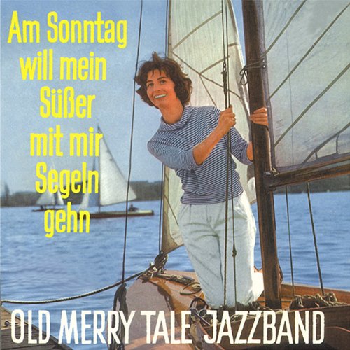 Am Sonntag will mein Süßer mit mir segeln geh (CD) Am Sonntag will mein Süßer mit mir segeln geh (CD) von Bear Family Records