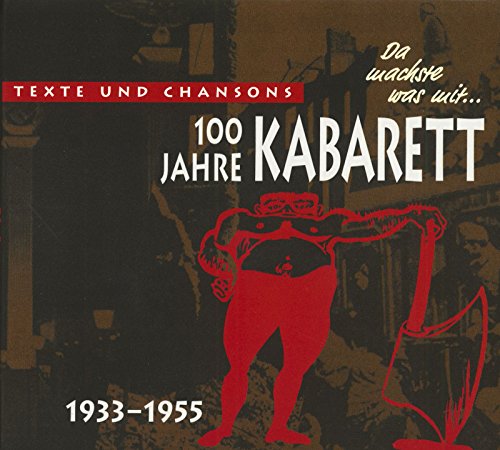 Da Machste Was mit-100 Jahre Kabarett,2: 1933-1955 von BEAR FAMILY