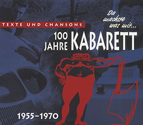 Da Machste Was mit-100 Jahre Kabarett,3: 1955-1970 von BEAR FAMILY