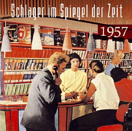 Schlager im Spiegel der Zeit,1957 von BEAR FAMILY