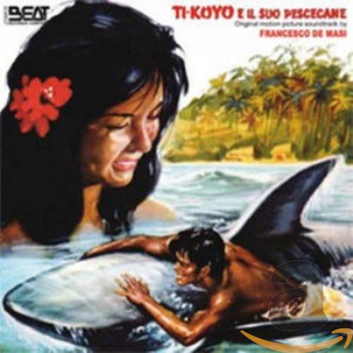 Francesco De Masi - Ti-Koyo E Il Suo Pescecane Francesco De Masi - Ti-Koyo E Il Suo Pescecane von BEAT