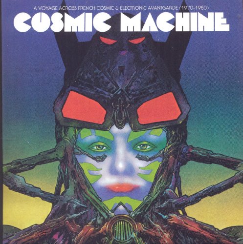Cosmic Machine - A voyage across French cosmic and electronique avantgarde (1970-1980) von BECAUSE MUSIC
