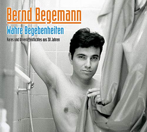 Wahre Begebenheiten Wahre Begebenheiten von BEGEMANN,BERND