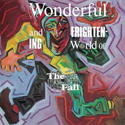 The Wonderful and Frightening World of the Fall [Vinyl LP] von BEGGARS BANQUET