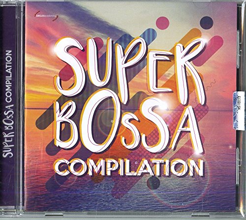 Super Bossa Compilation von BELIEVE