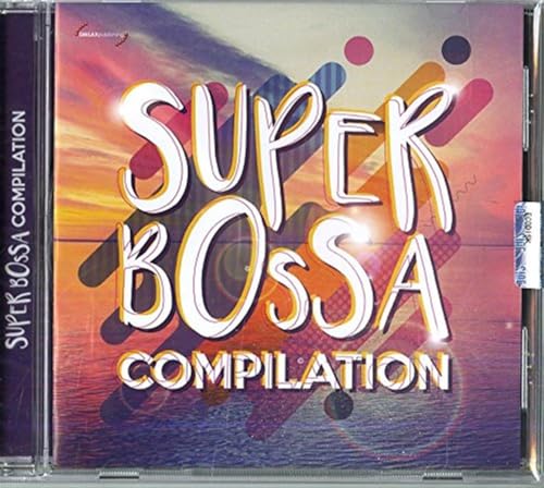 Super Bossa Compilation von BELIEVE