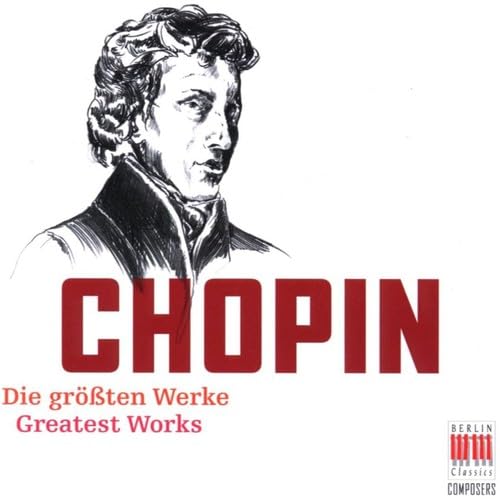 Chopin:die Größten Werke von BERLIN CLA