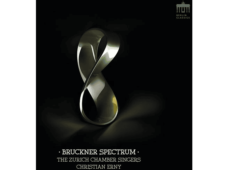 Christian/the Zurich Chamber Singers Erny - Bruckner Spectrum (CD) von BERLIN CLA