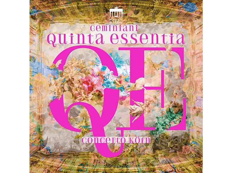 Concerto Köln - Geminiani:Quinta Essentia (CD) von BERLIN CLA