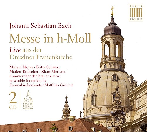 H-Moll-Messe,Bwv 232 (Frauenkirche) von BERLIN CLA