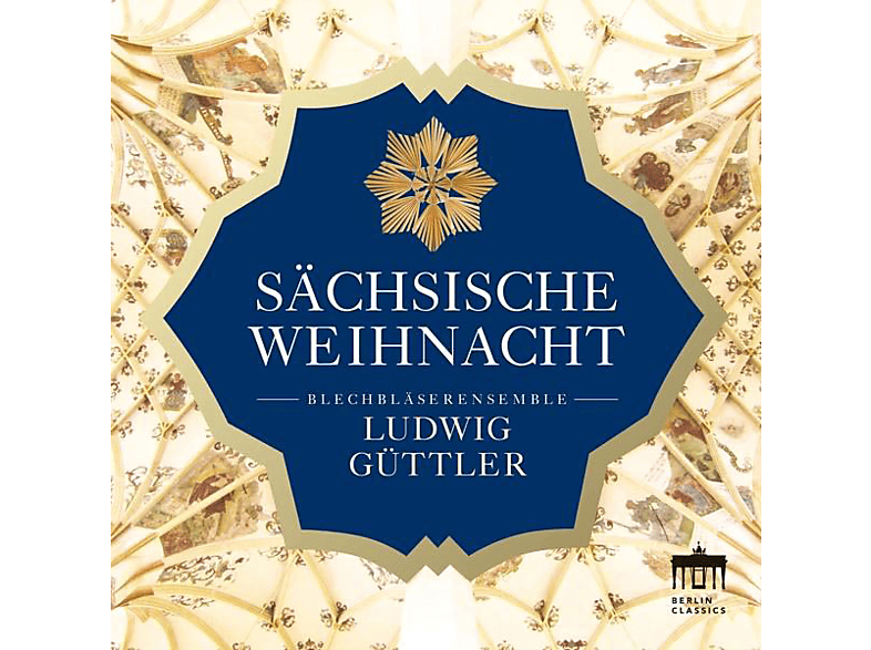 Ludwig Güttler / Blechbläserensemble - Sächsische Weihnacht (CD) von BERLIN CLA