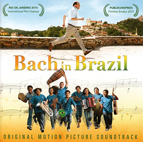 Bach in Brazil - Original Soundtrack Bach in Brazil - Original Soundtrack von BERLIN CLASSICS