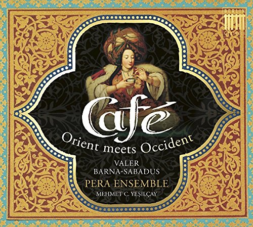 Cafe-Orient Meets Occident von BERLIN CLASSICS