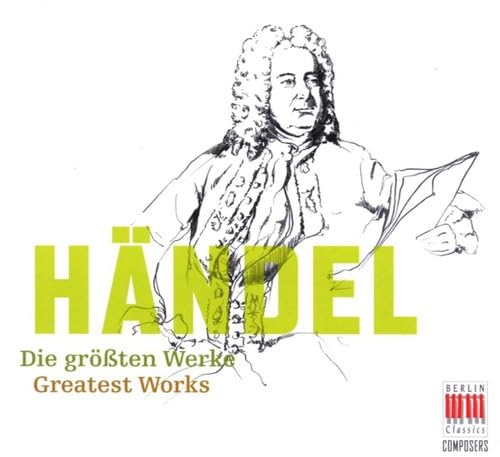 Händel:die Größten Werke von BERLIN CLASSICS