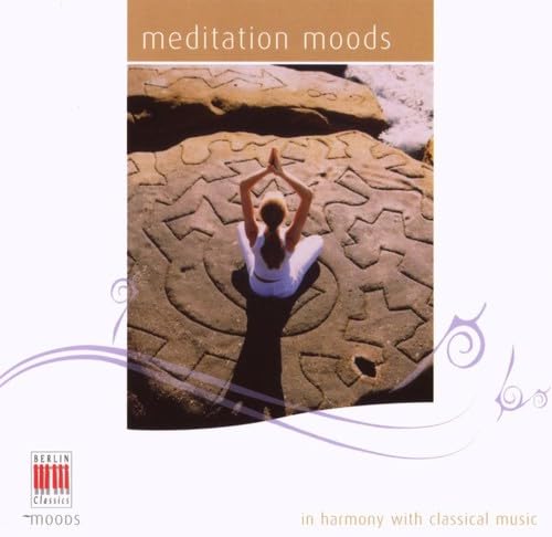 Meditations Moods von BERLIN CLASSICS