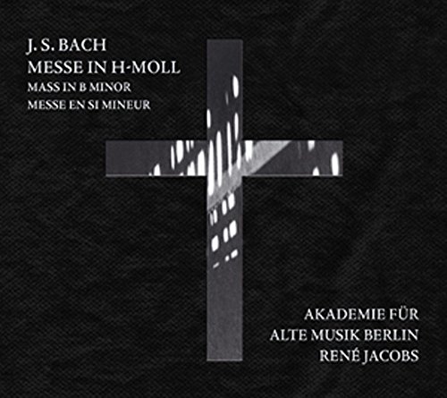 Messe in H-Moll von BERLIN CLASSICS