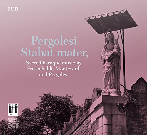 Pergolesi, Stabat Mater - Sacred Baroque Music (Berlin Classics Select) von BERLIN CLASSICS