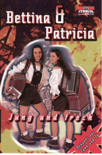 Jung und Frech [Musikkassette] [Musikkassette] von BETTINA & PATRICIA