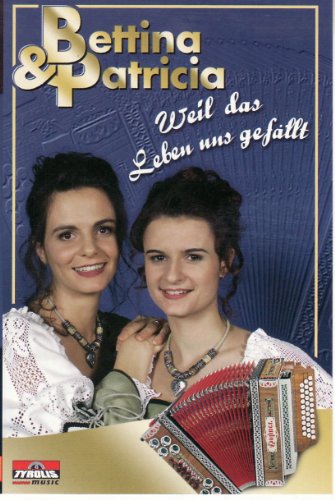 Weil das Leben Uns Gefällt [Musikkassette] [Musikkassette] von BETTINA & PATRICIA